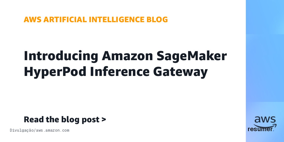 Imagem mostrando o SageMaker HyperPod Inference Gateway da Amazon.