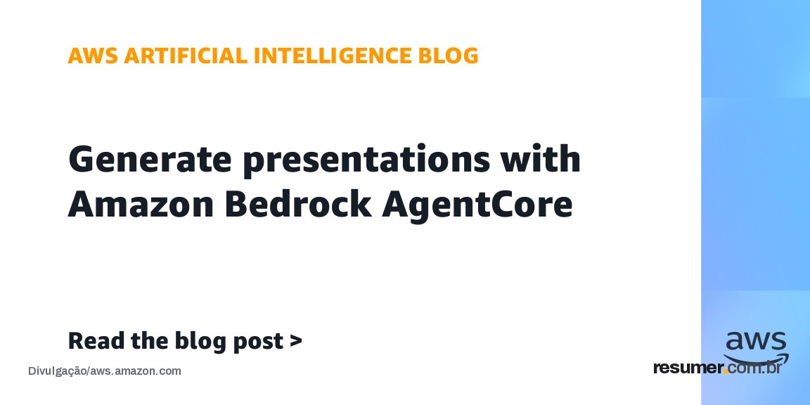 AgentCore da Amazon Bedrock criando apresentação PowerPoint automatizada com modelos de linguagem e imagens